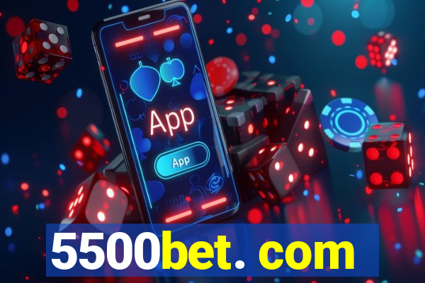 5500bet. com